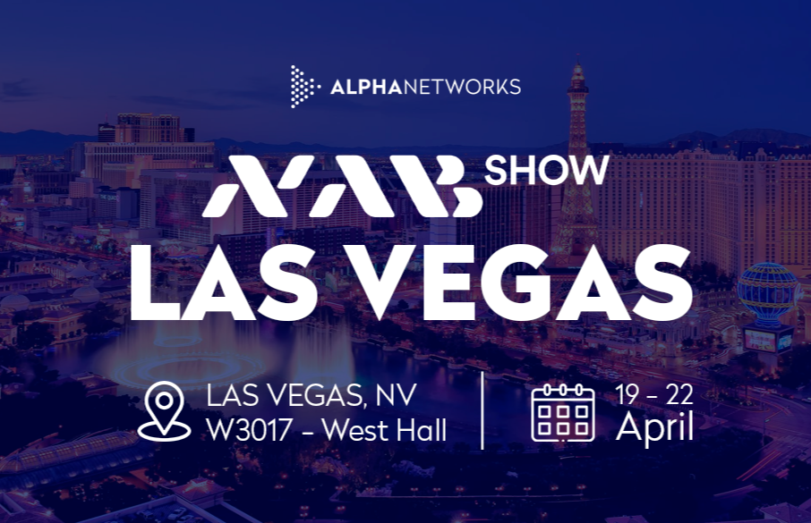 Alpha Networks at NAB Show 2026 in Las Vegas