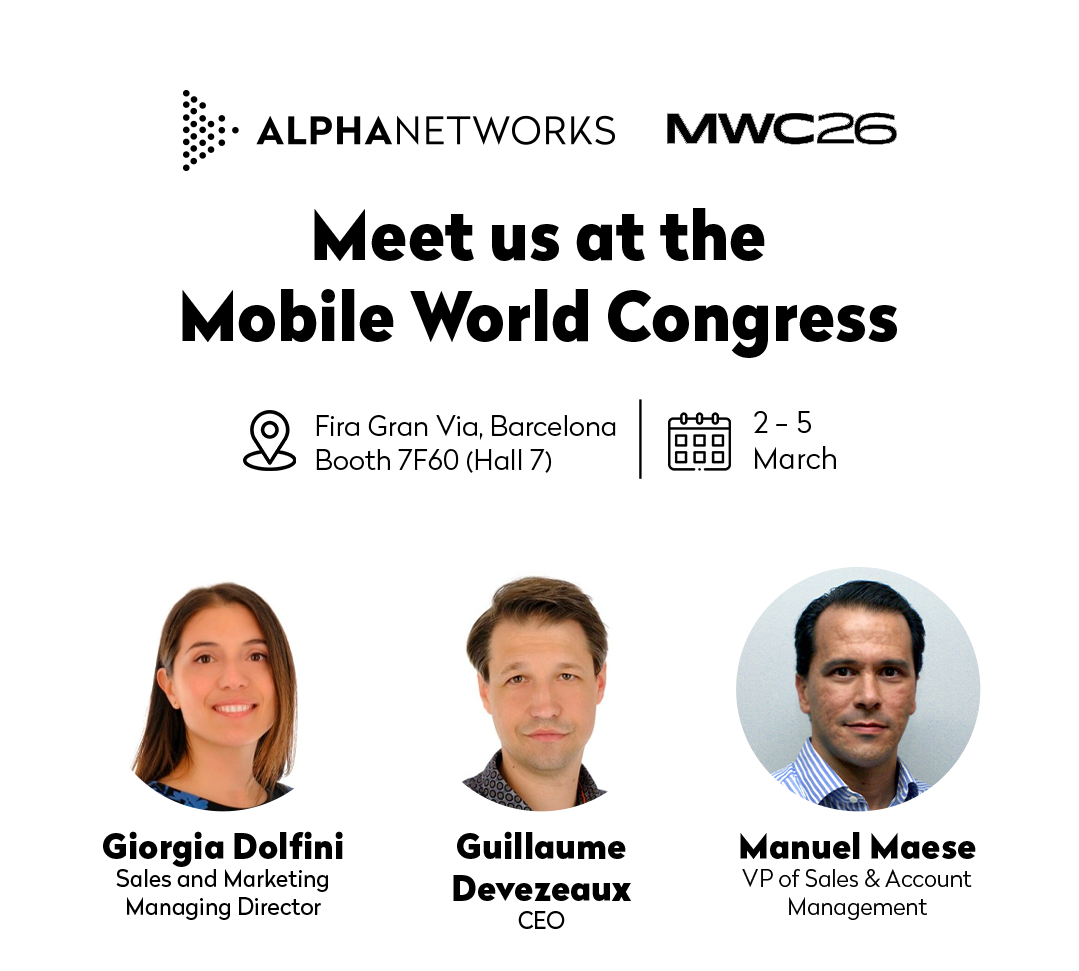 Meet the Alpha Networks team at Mobile World Congress 2026 (MWC 2026) in Barcelona